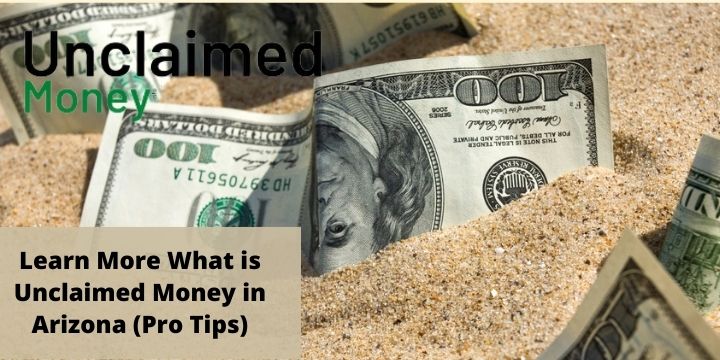Learn More What is Unclaimed Money in Arizona (Pro Tips)