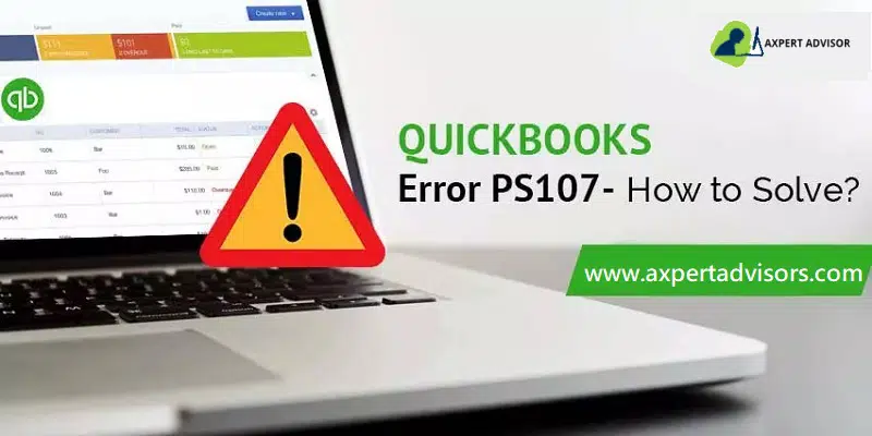 Best Troubleshooting Ways to Fixed QuickBooks Error PS107